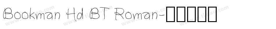 Bookman Hd BT Roman字体转换